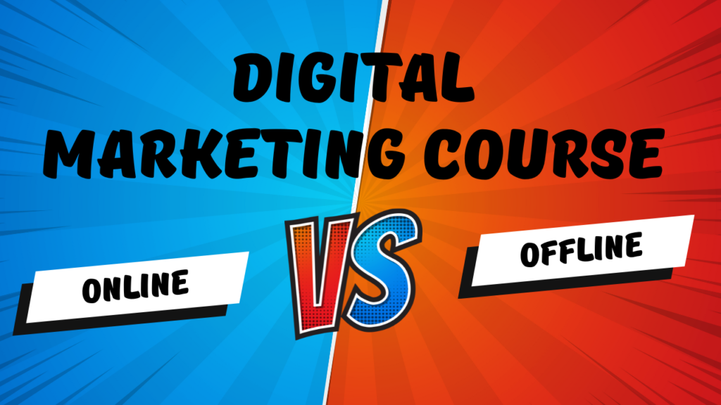 Online vs Offline Digital Marketing Course